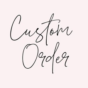 DO NOT BUY Custom Order